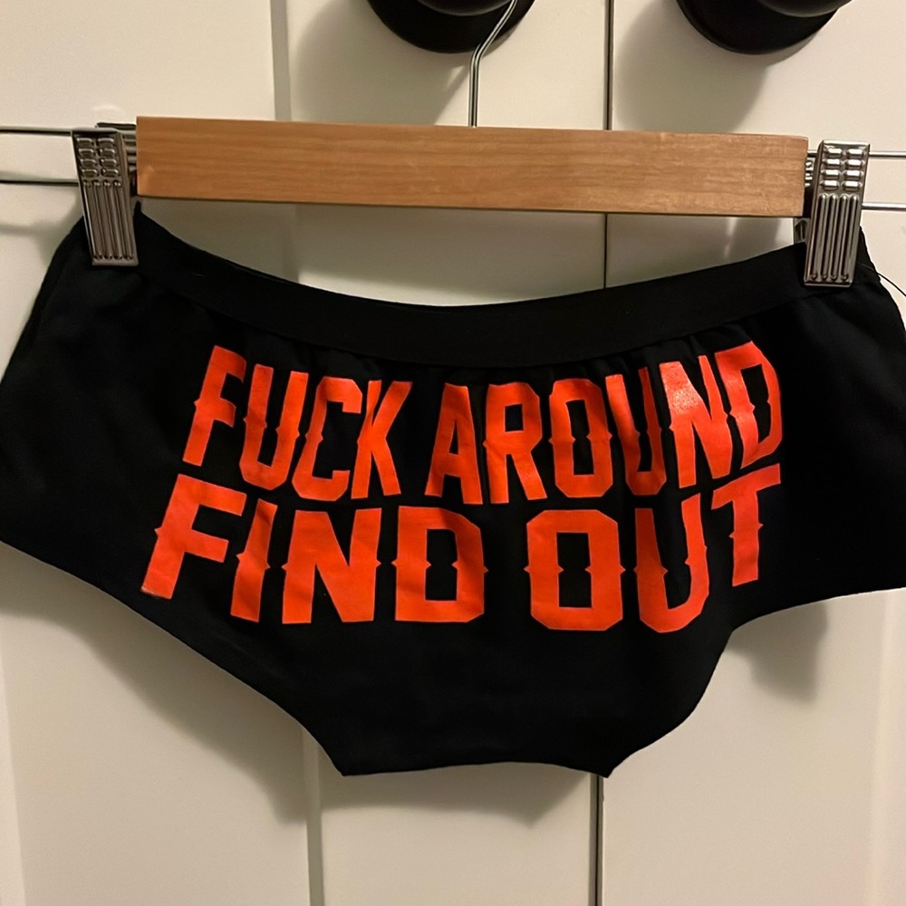 F*ck around and Find out panties 🔥